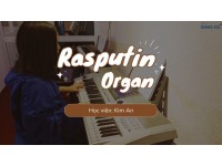 Rasputin organ | Kim An | Lớp nhạc Giáng Sol Quận 12